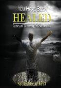 You have been healed