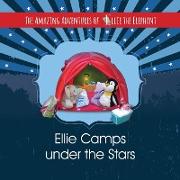 The Amazing Adventures of Ellie The Elephant - Ellie Camps under the Stars