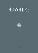 2016 Nowhere Print Annual: Literary Travel Writing, Photography and Art from Nowhere Magazine