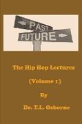 The Hip Hop Lectures (Volume 1)