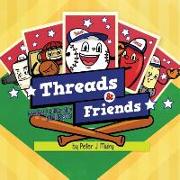 Threads & Friends: Baseball Skills and Life Lessons (paperback)