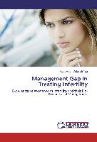 Management Gap in Treating Infertility