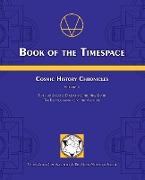 Book of the Timespace: Cosmic History Chronicles Volume V - Time and Society: Envisioning the New Earth, The Relative Aspiring to the Absolut