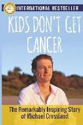 Kids Don't Get Cancer