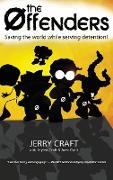 The Offenders: Saving the World While Serving Detention!