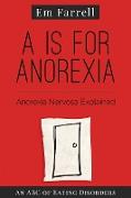 A is for Anorexia