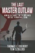 The Last Master Outlaw