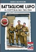 Battaglione Lupo - Xa Flottiglia MAS 1943-1945