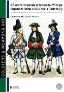 L'esercito imperiale al tempo del Principe Eugenio di Savoia 1690-1720 - la fanteria vol. 3