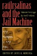 raúlrsalinas and the Jail Machine