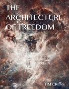 The Architecture of Freedom