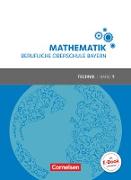 Mathematik - Berufliche Oberschule Bayern, Technik, Band 1 (FOS 11/BOS 12), Schülerbuch