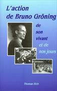 L'action de Bruno Gröning, de son vivant et de nos jours.