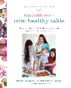 Trim Healthy Mama's Trim Healthy Table: More Than 300 All-New Healthy and Delicious Recipes from Our Homes to Yours: A Cookbook