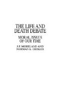 The Life and Death Debate