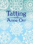 Tatting with Anne Orr