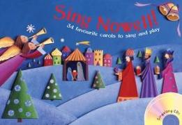 Sing Nowell (Music and CD Edition): 34 Favourite Carols to Sing and Play