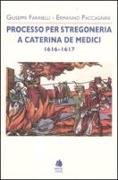 Processo per stregoneria a Caterina de' Medici 1616-1617