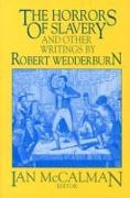 The Horrors of Slavery: And Other Writings by Robert Wedderburn