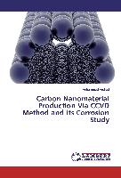 Carbon Nanomaterial Production Via CCVD Method and its Corrosion Study