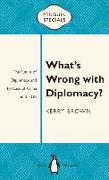 What's Wrong with Diplomacy?: The Future of Diplomacy and the Case of China and the UK