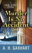 MURDER IS NO ACCIDENT