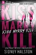 KISS MARRY KILL