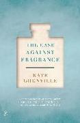 The Case Against Fragrance