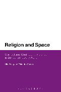 Religion and Space: Competition, Conflict and Violence in the Contemporary World