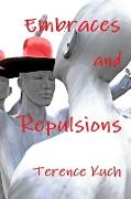 Embraces and Repulsions