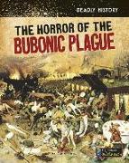 The Horror of the Bubonic Plague