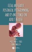 Fetal and Early Postnatal Programming and its Influence on Adult Health