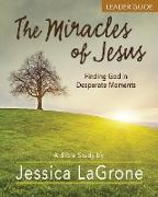 Miracles of Jesus - Women's Bible Study Leader Guide