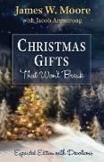 Christmas Gifts That Won't Break: Expanded Edition with Devotions