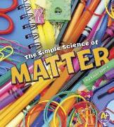 The Simple Science of Matter