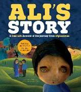 Ali's Story: A Real-Life Account of His Journey from Afghanistan