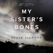 My Sister's Bones: A Novel of Suspense