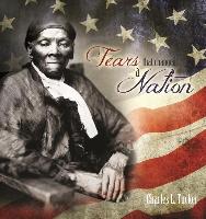 Tears That Changed a Nation: An Incredible and True Story of Trials, Perseverance, and Hope