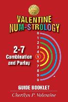 Valentine Num-Strology: 2-7 Combination and Parlay Guide Booklet