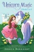 Unicorn Magic 3-Books-In-1!: Bella's Birthday Unicorn, Where's Glimmer?, Green with Envy