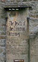 The Death of the Common Attorney