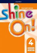 Shine On!: Level 4: Teacher's Book with Class Audio CDs