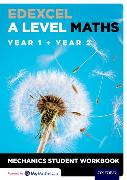 Edexcel A Level Maths: Year 1 + Year 2 Mechanics Student Workbook (Pack of 10)