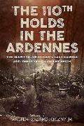 The 110th Holds in the Ardennes