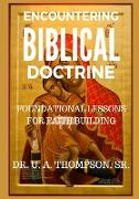 ENCOUNTERING BIBLICAL DOCTRINE