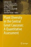 Plant Diversity in the Central Great Caucasus: A Quantitative Assessment