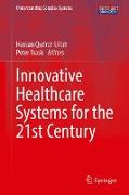 Innovative Healthcare Systems for the 21st Century