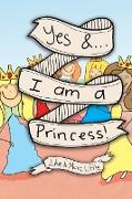 Yes &...I am a Princess!