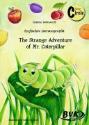 The Strange Adventure of Mr. Caterpillar