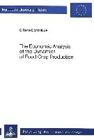 The Economic Analysis of the Dynamics of Food Crop Production